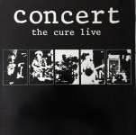 The Cure ‎– Concert - The Cure Live LP Ploča