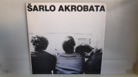 ŠARLO AKROBATA - BISTRIJI ILI TUPLJI ČOVEK BIVA KAD - LP