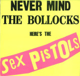 SEX PISTOLS - Never Mind the Bollocks...