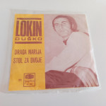 Singlica:Duško Lokin ‎– Draga Marija / Stol Za Dvoje (odlično očuvana)