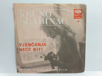 Singlica:Kruno Slabinac ‎– Vjenčanja Neće Biti / Moja Djevojka Marija