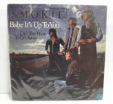 Smokie ‎– Babe It's Up To You (lijepo očuvana)