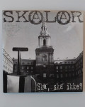 Skalar - Ska, ska, ikke, gramofonska ploča