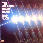 The Atlanta Disco Band – Bad Luck