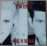 THOMSPON TWINS - CLOSE TO THE BONE