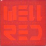 Well Red - Love Gone Crazy, 7" single, 1985.