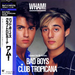 Wham! - Bad Boys / Club Tropicana (Japan original 1st press)