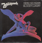Whitesnake - Here I Go Again / Bloody Luxury - Single ploča