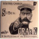 Wild Billy Childish & The Musicians Of The British Empire ‎– Snack Cr.