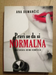 Ana Dumančić – Pravi se da si normalna (BB13)