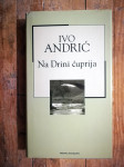 Andrić, Ivo - Na Drini ćuprija