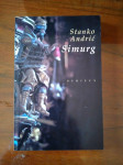 Andrić, Stanko  Simurg ZAGREB 2005