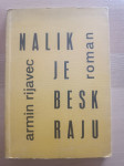 Armin Rijavec : Nalik je beskraju : roman