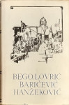 Bego, Lovrić, Baričević, Hanžeković - Izabrana djela