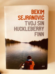 Bekim Sejranović : Tvoj sin Huckleberry Finn