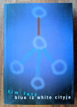 BLUE IZ WHITE CITYJA Tim Lott