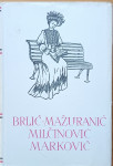 I. Brlić-Mažuranić, Adela Milčinović, Zdenka Marković – Izabrana djela