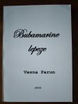 Bubamarine lepeze: Satirični obiteljski igrokaz - Vesna Parun, 2006,
