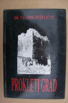 Dr. Velimir Deželić St. - Prokleti grad