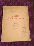 Dr. Velimir Deželić, Zvuci iz katakomba, 1924.