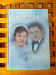 Dragica Prstačić: Moja prva ljubav VLASTITA NAKLADA 2004 POJATNO