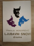 Franjo Mogorović : Ljubavni snovi - Drame