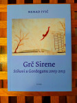 Grč Sirene Ivić Nenad 2014 Gordogan ZAGREB NOVO!