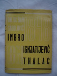 Imbro Ignjatijević Tkalac. Njegovi ekonomsko-politički pogledi i rad