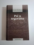 Ivan Aralica - Psi u trgovištu