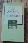 IVO Andrić,  lektira-Na drini ćuprija, NOVO