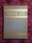 Ivo Kozarčanin, Mrtve oči (1. izdanje) 1938.