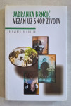 Jadranka Brnčić - Vezan uz snop života