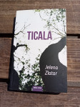 Jelena Zlatar: Ticala