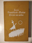 Jure Franičević-Pločar - Zvoni na nebo