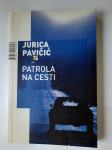 Jurica Pavičić: Patrola na cesti
