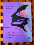 Kratak život odrubljene glave Dimitrije Popović