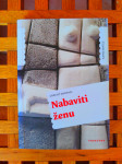 László Darvasi Nabaviti ženu FRAKTURA 1. IZADNJE 2005