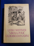 LJUBO WIESNER, NIKOLA POLIĆ, ULDERIKO DONADINI