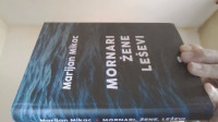 MARIJAN MIKAC - MORNARI, ŽENE, LEŠEVI
