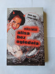 Milica Lukšić: Alisa bez ogledala - žestina