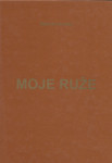Mirjana Šlibar - Moje ruže