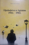 Miroslav Krleža: Djetinjstvo u Agramu 1902.-1903.