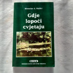 Miroslav S. Mađer: GDJE LOPOČI CVJETAJU, roman; moguća zamjena