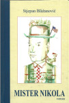 MISTER NIKOLA - Stjepan Blažanović