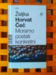 MORAMO POSTATI KONKRETNI Horvat Čeč, Željka VBZ ZG 2015