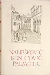 Nikola Nalješković, Martin Benetović, Junije Palmotić – Djela