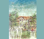 NJEŽNA STVORENJA - Neven Vulić