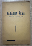 Oskar Borčić-Dvorski: Fatalna žena : novele i igrokazi