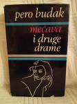 Pero Budak: Mećava i druge drame (s posvetom)