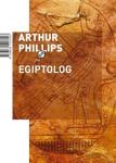 Phillips  Arthur: EGIPTOLOG